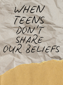 Navigating Teenage Faith: When teens don’t share our beliefs